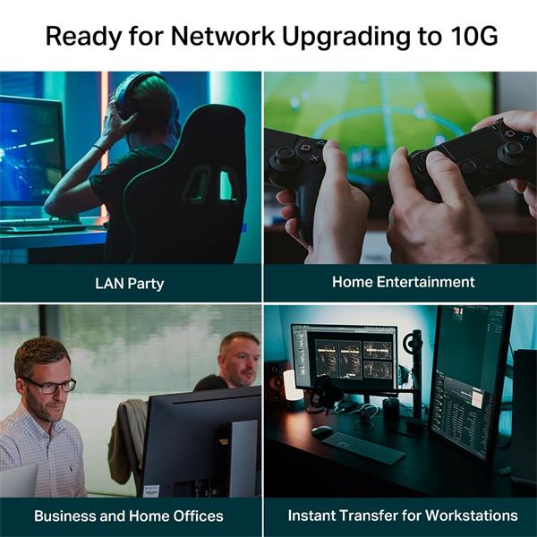 5-Port 10G Multi-Gigabit Desktop Switch PORT: 5× 10G RJ45 Ports SPEC: Desktop Steel Case FEATURE: Plug and Play 