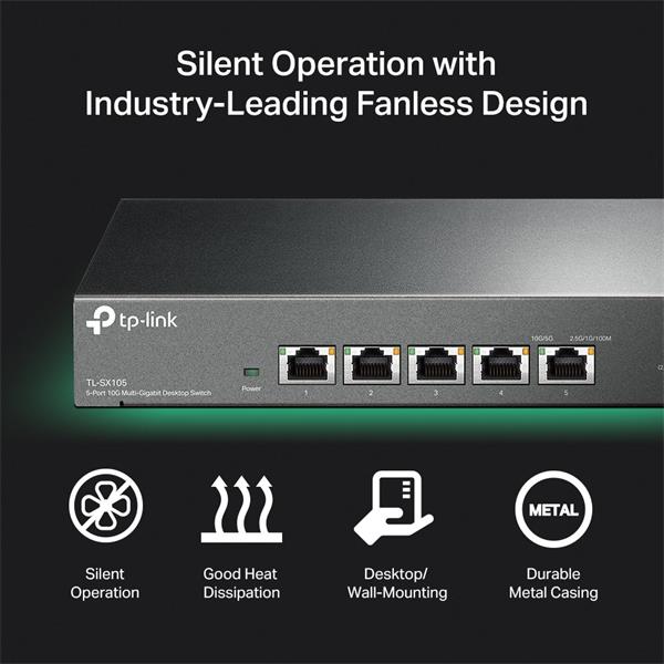 5-Port 10G Multi-Gigabit Desktop Switch PORT: 5× 10G RJ45 Ports SPEC: Desktop Steel Case FEATURE: Plug and Play 